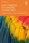 Uncommon Psychiatric Syndromes Fifth Edition