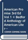 American Promise 3e V1  Bedford Anthology of American Literature V1