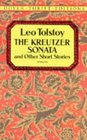 The Kreutzer Sonata and Other Short Stories