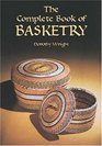 The Complete Book of Basketry