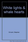 White lights  whale hearts