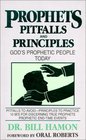 Prophets Pitfalls and Principles God's Prophetic People Today