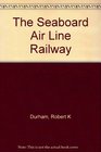 The Seaboard Air Line Railway