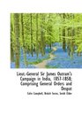 LieutGeneral Sir James Outram's Campaign in India 18571858 Comprising General Orders and Despat