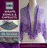 One  One Wraps Cowls  Capelets 29 Projects From Just Two Skeins