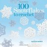 100 Crocheted Snowflakes