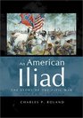 An American Iliad The Story of the Civil War