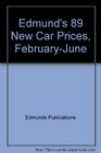 Edmund's 89 New Car Prices FebruaryJune