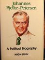 Johannes BjelkePetersen A Political Biography