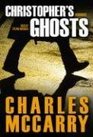 Christopher's Ghosts A Paul Christopher Novel