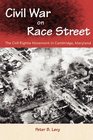 Civil War on Race Street The Civil Rights Movement in Cambridge Maryland