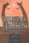 The Books of Philippians and Colossians Joy and Completeness in Christ