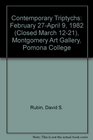 Contemporary Triptychs February 27April 9 1982  Montgomery Art Gallery Pomona College