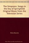 The Simpsons Songs in the Key of Springfield Original Music from the Television Series