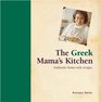 The Greek Mama's Kitchen Authentic Homestyle Recipes