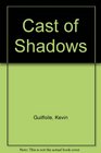 Cast of Shadows