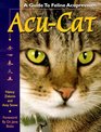 AcuCat A Guide to Feline Acupressure