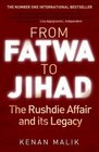 From Fatwa to Jihad The Rushdie Affair and Its Legacy