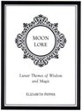 Moon Lore  Lunar Tales of Wisdom and Magic