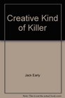 A creative kind of killer A novel