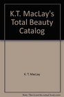 KT Maclay's Total beauty catalog