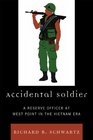 Accidental Soldier A Reserve Officer at West Point in the Vietnam Era