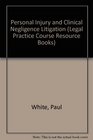 Personal Injury  Clinical Negligance Litigation 2002/03