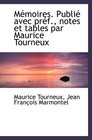 Mmoires Publi avec prf notes et tables par Maurice Tourneux
