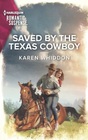 Saved by the Texas Cowboy (Harlequin Romantic Suspense, No 2228)