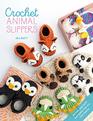 Crochet Animal Slippers 60 fun and easy patterns for all the family