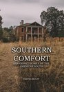 Southern Comfort Abandoned Homes of the American South