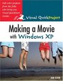 Making a Movie with Windows XP  Visual QuickProject Guide