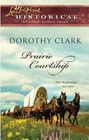 Prairie Courtship (Love Inspired Historical)