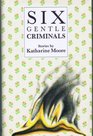 Six Gentle Criminals