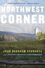 Northwest Corner: A Novel