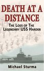 Death at a Distance The Loss of the Legendary USS Harder