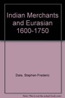 Indian Merchants and Eurasian 16001750