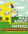 Mad About Modern Physics  Braintwisters Paradoxes and Curiosities