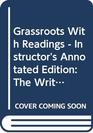 Grassroots With Readings  Instructor's Annotated Edition The Writer's Workbook