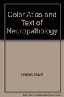 Color Atlas and Text of Neuropathology