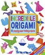Incredible Origami 95 Amazing PaperFolding Projects includes Origami Paper