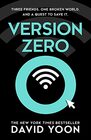 Version Zero A breathtaking debut action and adventure crime thriller from the New York Times bestselling author