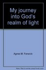 My journey into God's realm of light