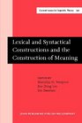 Lexical and Syntactical Constructions and the Construction of Meaning Proceedings of the BiAnnual Icla Meeting in Albuquerque July 1996