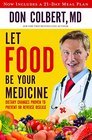 Let Food Be Your Medicine Dietary Changes Proven to Prevent and Reverse Disease