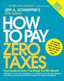 How to Pay Zero Taxes 2012  Your Guide to Every Tax Break the IRS Allows