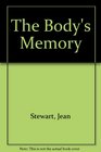 The Body's Memory