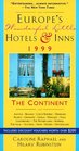 Europe's Wonderful Little Hotels and Inns 1999 The Continent