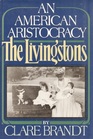 An American Aristocracy The Livingstons