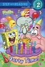 Party Time! (SpongeBob SquarePants) (Step into Reading, Level 2)